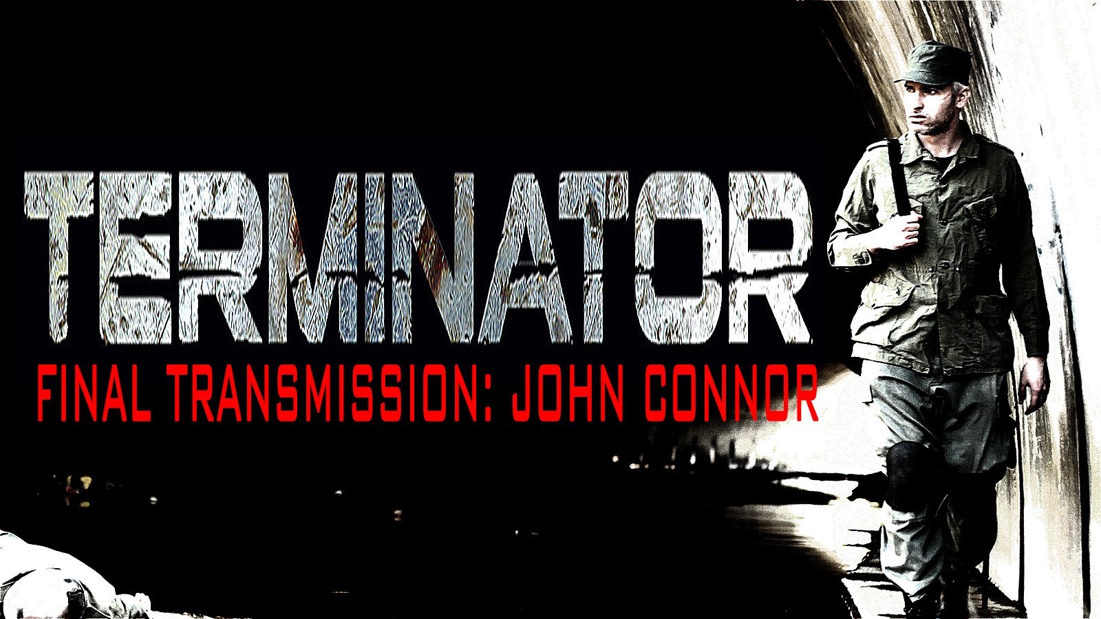 Final Transmission John Connor